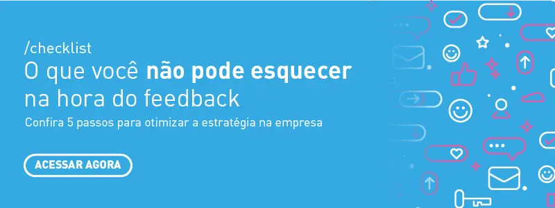 [CHECKLIST GRATUITO] O QUE VOCÊ NÃO PODE ESQUECER NA HORA DO FEEDBACK