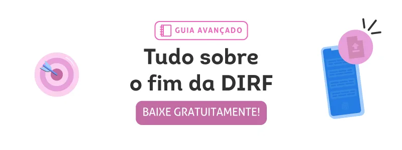 Guia completo com tudo sobre o fim da Dirf. Baixe gratuitamente!