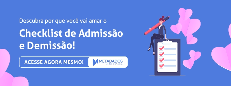 Imagem convidando o leitor para baixar o Checklist sobre admissão da Metadados.