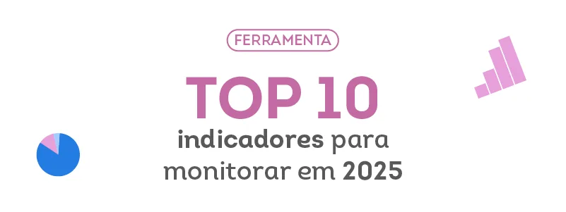 banner com os escritos de ferramenta top 10 indicadores para monitorar em 2025