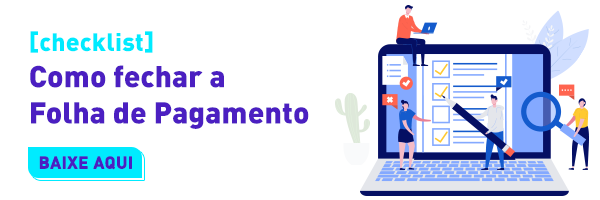 Checklist: como fechar a folha de pagamento