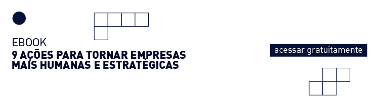 ebook 9 ações para tornar empresas mais humanas e estratégicas