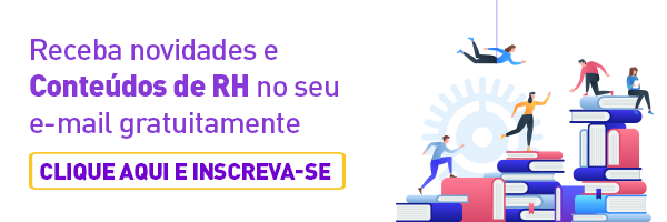 Receba novidades e conteúdos de RH no seu e-mail gratuitamente. Clique e inscreva-se